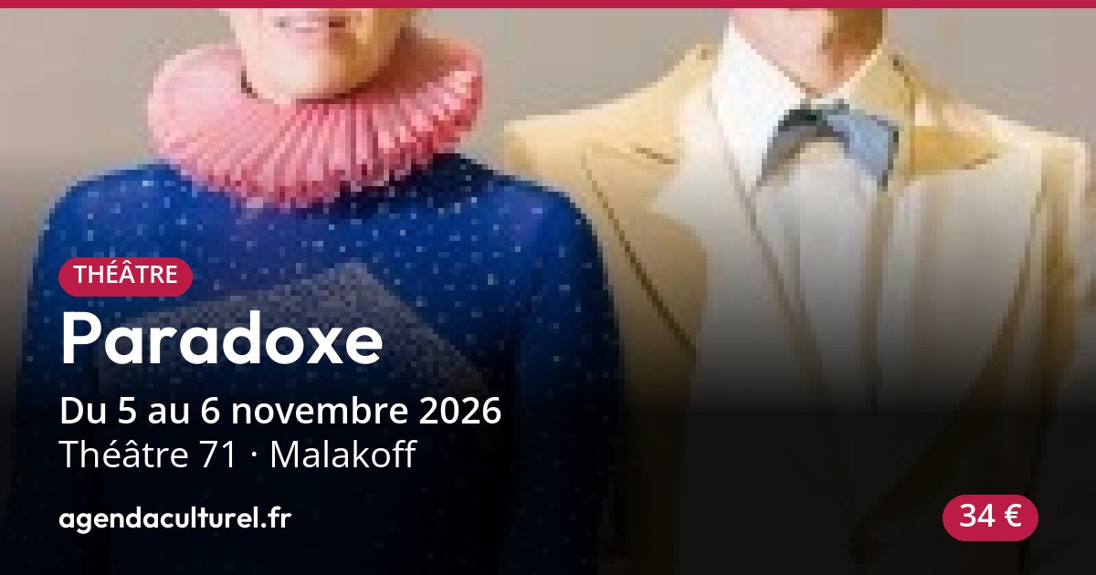 Pièce de théâtre Paradoxe à Malakoff, 5 novembre 2026