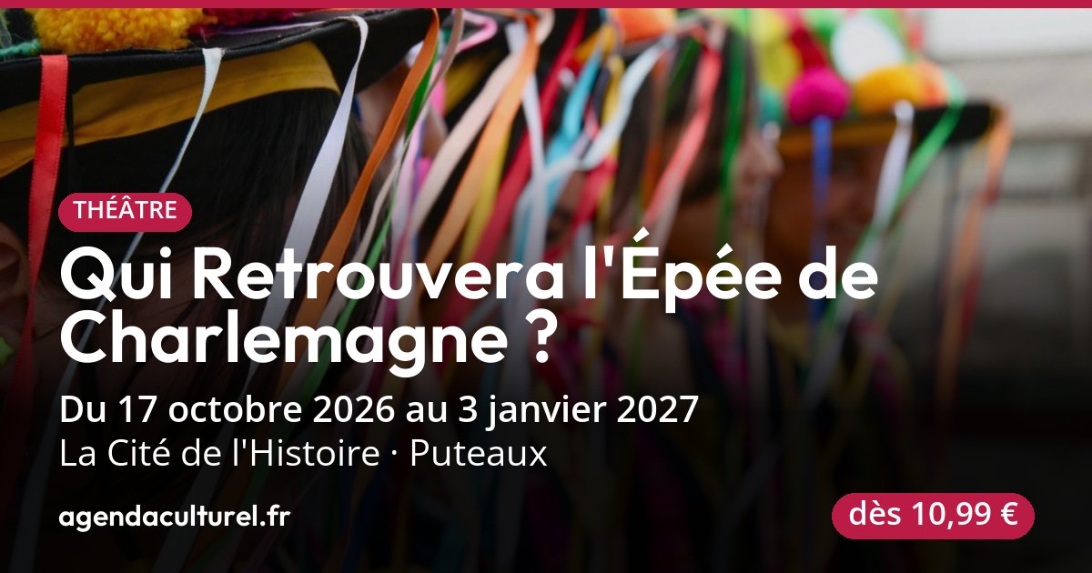 Épée de Charlemagne à Puteaux dès le 17 oct. 2026
