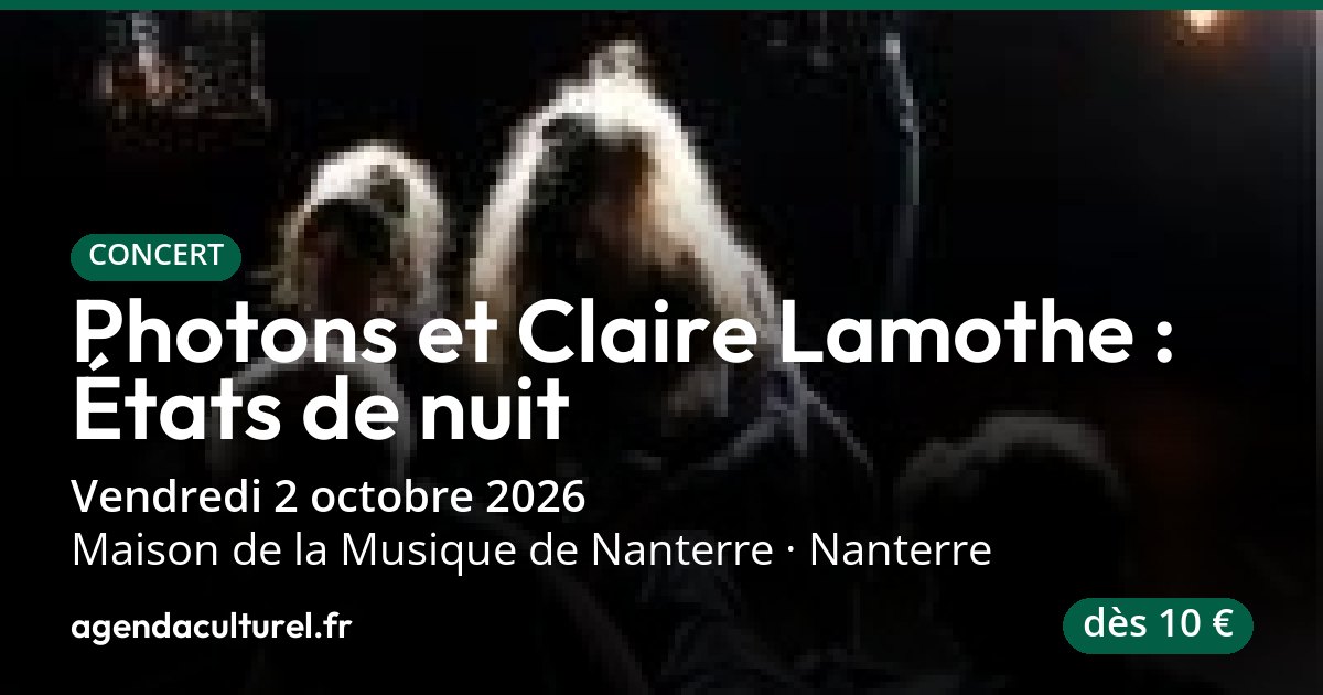 Photons et Claire Lamothe à Nanterre le 2 octobre 2026