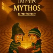 Les P'tits Mythos : Thésée dans le labyrinthe du Minotaure