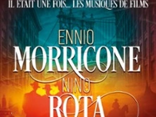 Il était une fois... Ennio Morricone & Nino Rota