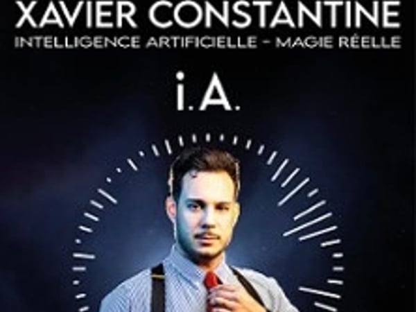 Xavier Constantine, Intelligence Artificielle, Magie Réelle