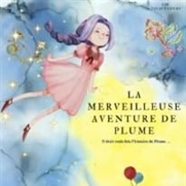 La merveilleuse histoire de Plume