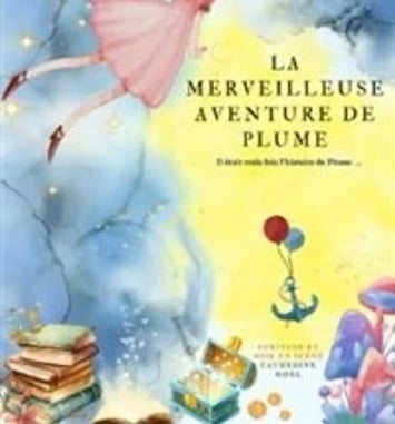 La merveilleuse histoire de Plume
