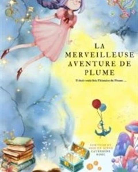 La merveilleuse histoire de Plume