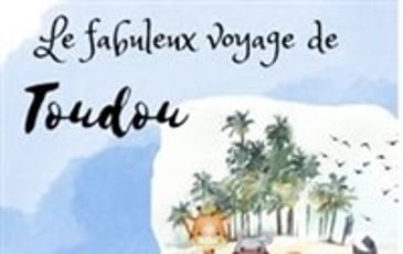 Le fabuleux voyage de Toudou