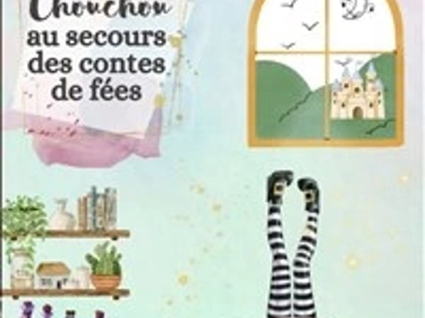 Chouchou au secours des contes de fées
