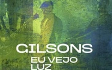 Gilsons, Eu Vejo Luz