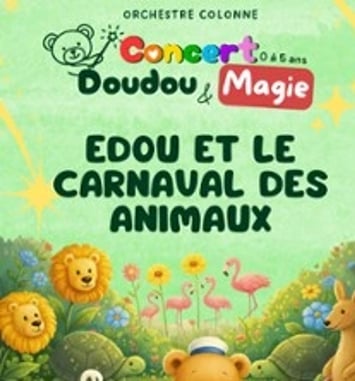 Edou et le Carnaval des Animaux, Concert Doudou & Magie