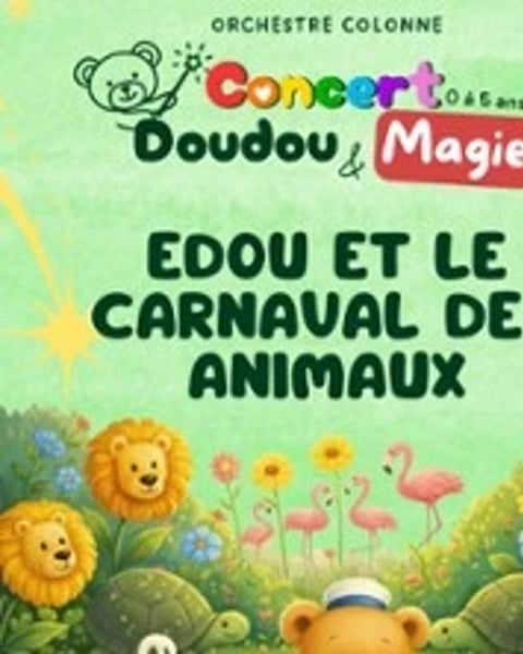 Edou et le Carnaval des Animaux, Concert Doudou & Magie