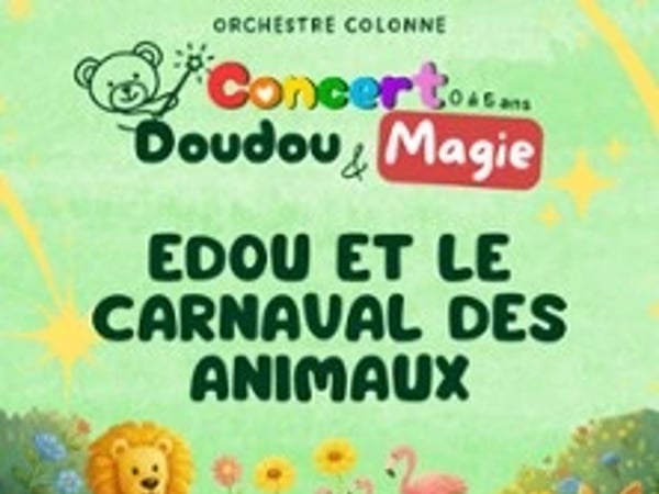 Edou et le Carnaval des Animaux, Concert Doudou & Magie