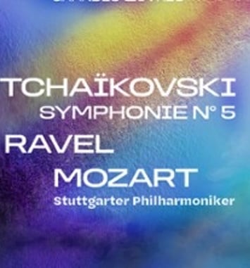 Tchaïkovski, Symphonie n° 5 – Ravel – Mozart, Stuttgarter Philharmoniker
