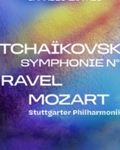Tchaïkovski (Symphonie n° 5), Ravel, Mozart : Stuttgarter Philharmoniker