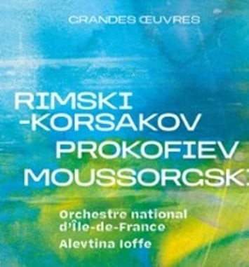 Rimski-Korsakov, Prokofiev et Moussorgski — Orchestre national d'Île-de-France, Alevtina Ioffe