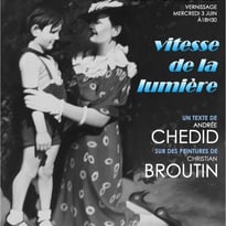Vitesse de la lumière/instantanés - peintures de Christian Broutin/textes d'Andrée Chedid