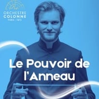 Le Pouvoir de l'Anneau, Orchestre Colonne