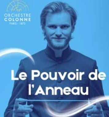 Le Pouvoir de l'Anneau, Orchestre Colonne