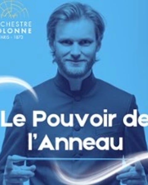 Le Pouvoir de l'Anneau, Orchestre Colonne