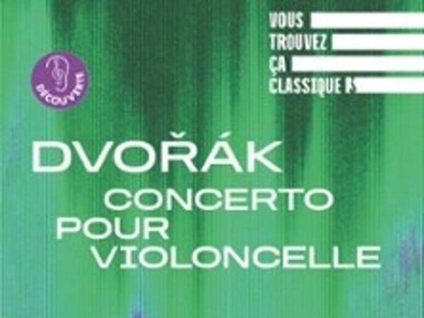 Vous trouvez ça classique Dvořák