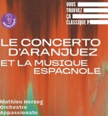 Vous trouvez ça classique et Aranjuez et VTCC