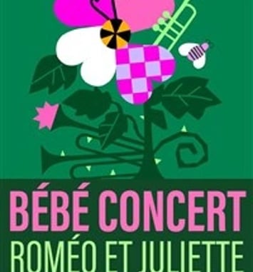Bébé Concert : Roméo et Juliette