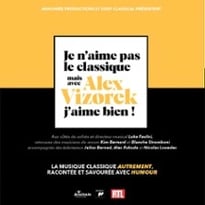 Je n'aime pas le Classique mais avec Alex Vizorek, j'aime bien !