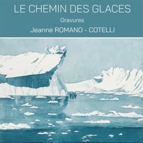 Exposition "Le chemin des glaces : gravures"