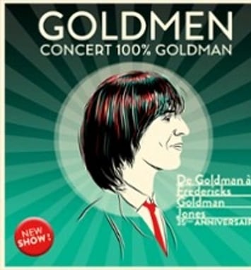 Goldmen concert 100% Goldman