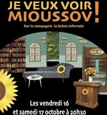 Je veux voir Mioussov !