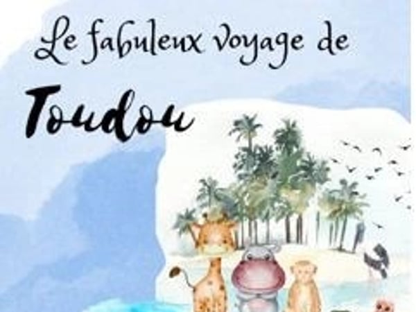 Le fabuleux voyage de Toudou